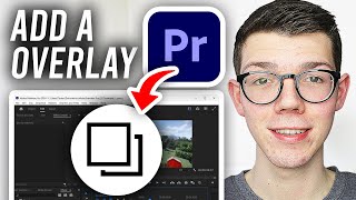 How To Add Overlay In Premiere Pro  Full Guide [upl. by Sneve]