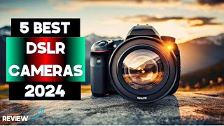 TOP 5 Best DSLR Camera 2024 [upl. by Oribelle]