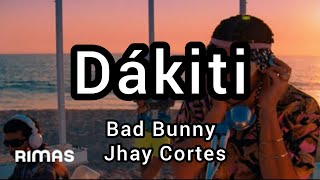 Dákiti  Bad Bunny ft Jhay Cortes letra\lyric [upl. by Otit]