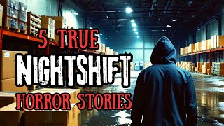 5 TRUE Nightmare Nightshift Horror Stories [upl. by Lira]