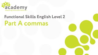 Functional Skills English Level 2  Part 1 Commas [upl. by Ken]