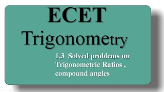 13 Solved Problems on Trigonometric ratios compound angles  ECET TRIGONOMETRYECET MATHS TRICKS [upl. by Fugate593]