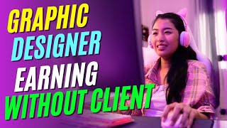 How to Start Earning From Graphic Designing [upl. by Sheeree]