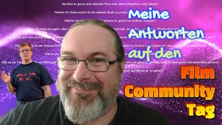 Meine Antworten auf den FILMCOM GEMEINSCHAFTS TAG aka FILMCOMMUNITY TAG von Jim Hatmess [upl. by Eadrahs]