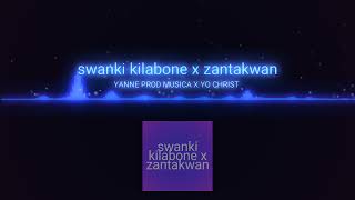 swanki evander kilabone x zantakwan [upl. by Now106]