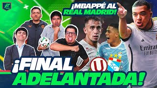 🔵🟢 UNIVERSITARIO VS SPORTING CRISTAL ¡FINAL ADELANTADA  MBAPPÉ AL REAL MADRID [upl. by Barnabe]