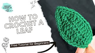 Crochet Leaf Tutorial Beginner Friendly [upl. by Nyvek]