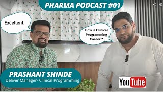 Podcast 01 Prashant ShindeDelivery Manager Clinical Programming [upl. by Gabie]