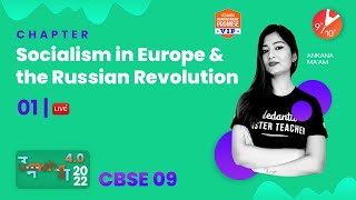 Socialism in Europe and the Russian Revolution  1  CBSE Class 9 202223  Ankana Maam [upl. by Valenta]