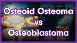 Osteoid Osteoma vs Osteoblastoma [upl. by Ayatal]