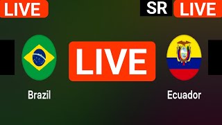 Brazil vs Ecuador live match today score updates  FIFA World Cup Qualification 2026 live score [upl. by Dovev]