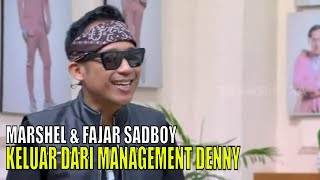 Marshel dan Fajar Sadboy Sudah Keluar Dari Management Adik Denny Cagur  FYP 080523 Part 1 [upl. by Doelling]