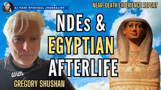 NearDeath Experiences amp Egypt’s Afterlife Notions with Gregory Shushan [upl. by Allak]