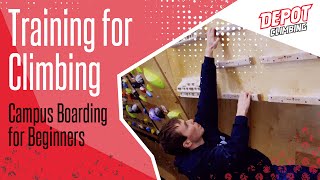 Depot Training for Climbing Campus Boarding for Beginners [upl. by Castora]