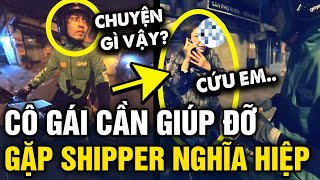 Đêm hôm thấy cô gái CẦN SỰ GIÚP ĐỠ chàng shipper không ngần ngại RA TAY NGHĨA HIỆP  Tin 3 Phút [upl. by Ferdinana]