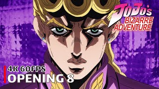 JoJos Bizarre Adventure  Opening 8 4K 60FPS  Creditless  CC [upl. by Dent]