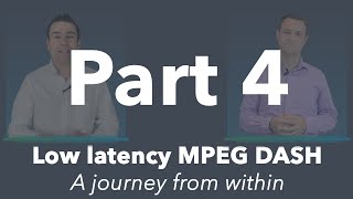 MPEG DASH Low Latency  A journey from within 44 [upl. by Annabel985]