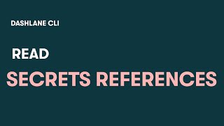 Dashlane CLI  Read secrets references [upl. by Atiras]