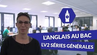 Langlais au Bac LV2 séries générales  Anglais [upl. by Shipley]