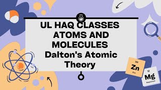 Daltons Atomic Theory  Atoms and Molecules  Class 9th Science  NCERT covered  Ul Haq Classes [upl. by Thin]