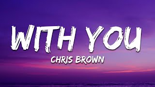 Chris Brown  With You Lyrics [upl. by Mayhew545]