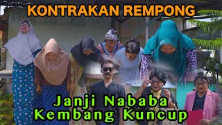 JANJI NABABA KEMBANG KUNCUP  KONTRAKAN REMPONG EPISODE 703 [upl. by Andres240]