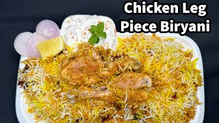 Chicken Leg Biryani  Chicken Biryani Recipe  Hyderabadi Style Chicken Biryani [upl. by Jojo]