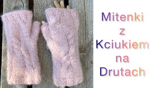 Jak dziergaċ Mitenki z kciukiem na drutach PROSTE [upl. by Aimil296]