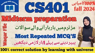 CS401 midterm preparation 2024cs401 midterm preparation by learning with universe ✨️ [upl. by Hogg]