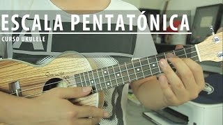 ¿Escalas en el ukulele  Como tocar la Escala Pentatónica  Curso Ukulele Clase 06 [upl. by Kamillah]