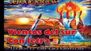 Vientos del sur  Avalanch Con letra y significado de la cancion del álbum Llanto de un héroe [upl. by Lynne398]