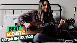 Top 5 Best Acoustic Guitars Under 500 A Beginners Guide [upl. by Joelynn636]