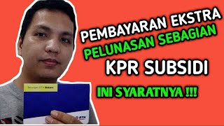 APAKAH KPR BISA DILUNASI SEBELUM WAKTUNYA⁉️APA AJA SYARATNYA❓BAGAIMANA CARA PEMBAYARAN EKSTRA BTN‼️ [upl. by Madriene]