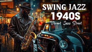 Swing Jazz Night on the Street 🌙 Swing Jazz 1940s for Stress Relief Swing Jazz Smooth Jazz [upl. by Gnex69]