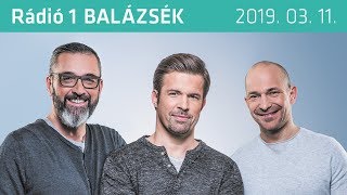 Rádió 1 Balázsék 20190311  Hétfő [upl. by Nyasuh]