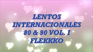 LENTOS INTERNACIONALES 80 amp 90 VOL 1 [upl. by Nogam]