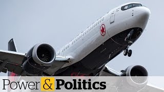 Canada has no plans to ground Boeing 737 Max 8  Power amp Politics [upl. by Aggarwal]