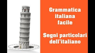 Grammatica italiana  Segni particolari dellitaliano [upl. by Oizirbaf]