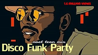 Classic 70s amp 80s Disco Funk Soul Mix  92 Dj Noel Leon 😎 [upl. by Nnaer323]