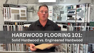 HARDWOOD FLOORING 101 Solid Hardwood vs Engineered Hardwood [upl. by Goldberg]