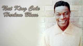 Nat King Cole  Harlem Blues [upl. by Jillane]