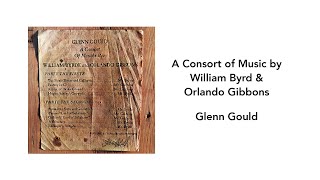 Glenn Gould Plays William Byrd and Orlando Gibbons  Side 1 [upl. by Anelleh]