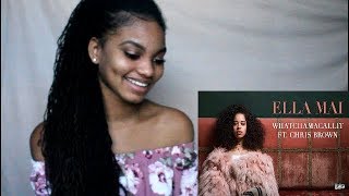 ELLA MAI FT CHRIS BROWN  WHATCHAMACALLIT REACTION [upl. by Barkley]