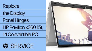 Replace the Display Panel Hinges  HP Pavilion x360 15t 14 Convertible PC  HP [upl. by Suirradal]