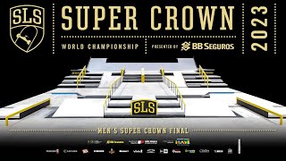 2023 SLS Super Crown São Paulo Mens FINAL [upl. by Willis]