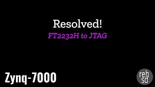 Zynq7000 PCB Build  Part 17b  Resolved FT2232H to JTAG [upl. by Notsew]