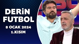 Derin Futbol 8 Ocak 2024 1Kısım [upl. by Lednor892]