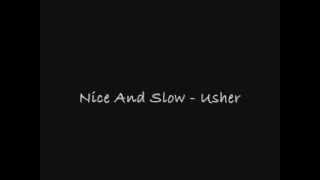 Nice And Slow  Usher Lyrics [upl. by Lorri]