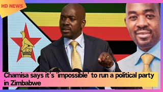 Chamisa says its impossible to run a political party in Zimbabwe [upl. by Nosreip]