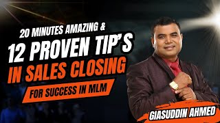 Ultimate Sales Closing Tips in MLM  12 pints you should now in Closing your sales  Giasuddin Ahmed [upl. by Haraj867]